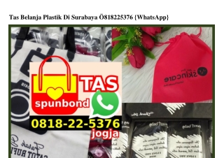 Tas Belanja Plastik Di Surabaya 0818 22 5376[wa]