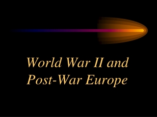 World War II and Post-War Europe