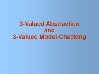 3-Valued Abstraction  and  3-Valued Model-Checking