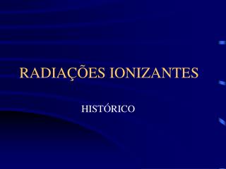 RADIAÇÕES IONIZANTES