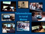 Telemedicine in rural Maine