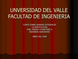 UNVERSIDAD DEL VALLE FACULTAD DE INGENIERIA