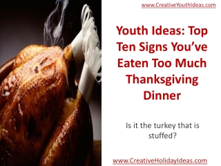 Youth Ideas: Top Ten Signs You’ve Eaten Too Much Thanksgivin