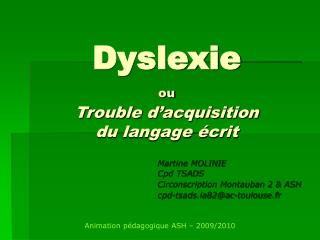 Dyslexie ou Trouble d’acquisition du langage écrit