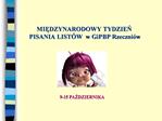 MIEDZYNARODOWY TYDZIEN PISANIA LIST W w GiPBP Rzeczni w