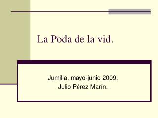 La Poda de la vid.