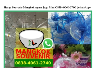 Harga Souvenir Mangkok Ayam Jago Mini 0838·4061·2740[wa]