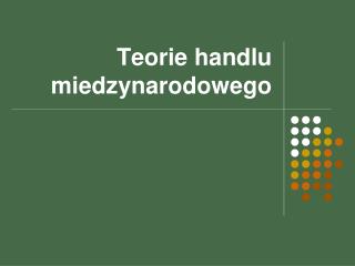 Teorie handlu miedzynarodowego