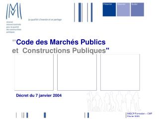 &quot; Code des Marchés Publics et Constructions Publiques &quot;