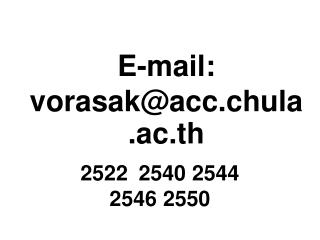 E-mail: vorasak@acc.chula.ac.th