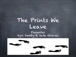 The Prints We Leave