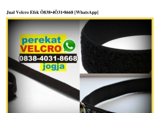 Jual Velcro Efek Ö838-4Ö31-8668[wa]