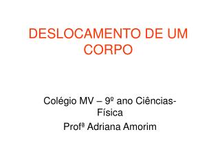 DESLOCAMENTO DE UM CORPO