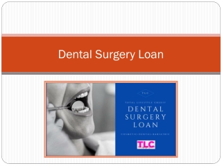 Benefits Of Taking Dental Surgery Loan For Dental Care - TLC