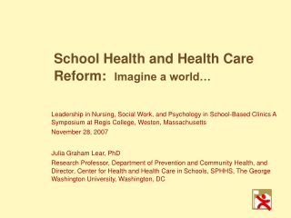 School Health and Health Care Reform: Imagine a world…