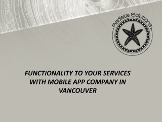 Functionality to your services with mobile app company in Vancouver
