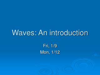 Waves: An introduction