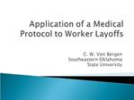 Application of a Medical Protocol to Worker Layoffs