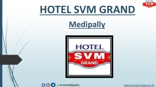 Hotel SVM Grand Medipally|Hotel,Restaurant in Hyderabad
