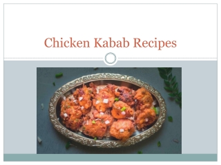 Try Easy Chicken Kabab Recipes To Cook At Home - Indirecipes