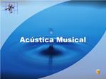 Ac stica Musical