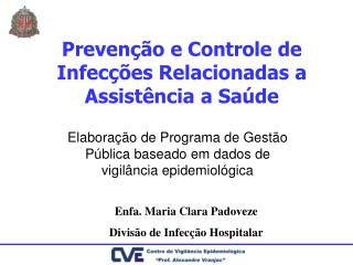 Prevenção e Controle de Infecções Relacionadas a Assistência a Saúde