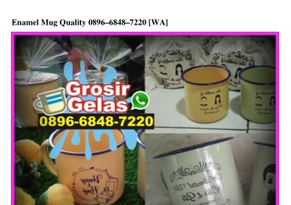 Enamel Mug Quality Ô896.6848.722Ô[wa]
