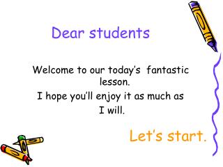 Dear students