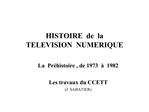 HISTOIRE de la TELEVISION NUMERIQUE