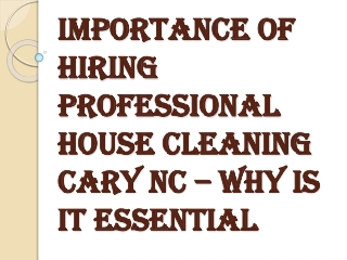 Benefits of Hiring Professional House Cleaning Cary NC