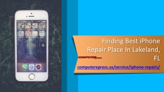 Finding Best iPhone Repair Place In Lakeland, FL