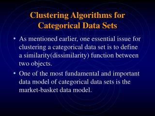 Clustering Algorithms for Categorical Data Sets