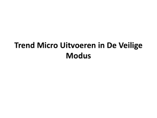 Trend Micro Uitvoeren in De Veilige Modus