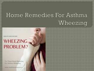 What Is The Role Of Herbs As The Home Remedies For Asthma Wheezing