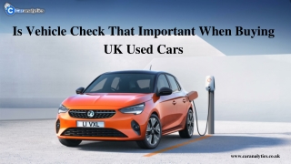 Is Vehicle Check That Important When Buying UK Used Cars?