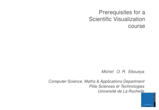 Prerequisites for a  Scientific Visualization course