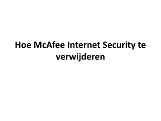 Hoe McAfee Internet Security te verwijderen