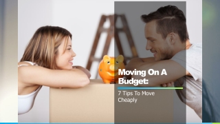 Moving On A Budget: Tips To Move Cheaply