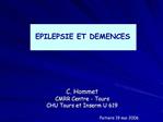 C. Hommet CMRR Centre - Tours CHU Tours et Inserm U 619