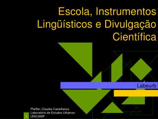 Escola, Instrumentos Lingüísticos e Divulgação Científica