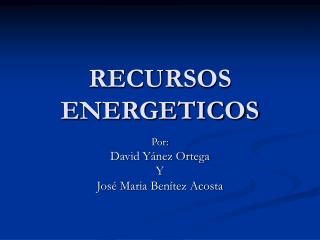 RECURSOS ENERGETICOS