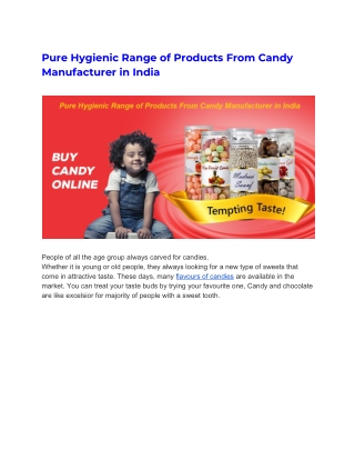 Pure Hygienic Range of Products From Candy Manufacturer in India