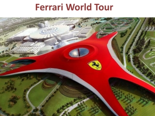 Offering Abu Dhabi Ferrari world tour package in Maryland, Florida and all other states of USA