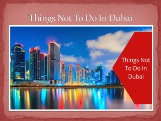 Things Not To Do in Dubai