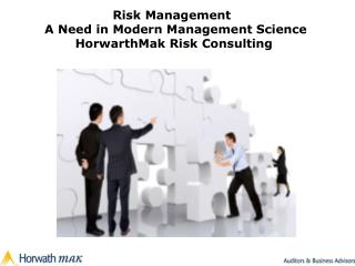 Risk Management A Need in Modern Management Science HorwarthMak Risk Consulting