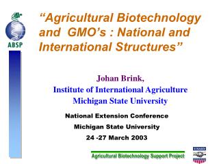 “Agricultural Biotechnology and GMO’s : National and International Structures”