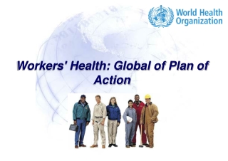 Workers' Health: Global of Plan of Action