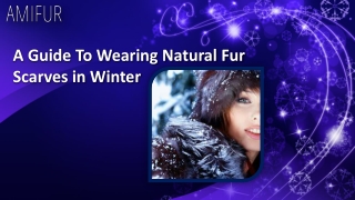 A Guide To Wearing Natural Fur Scarves