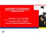 Conference: 10 11 April 2008 South Africa Finland Cooperation Programme Presenter: Dr E L van Staden Director: Str