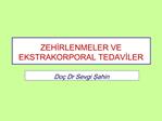 ZEHIRLENMELER VE EKSTRAKORPORAL TEDAVILER